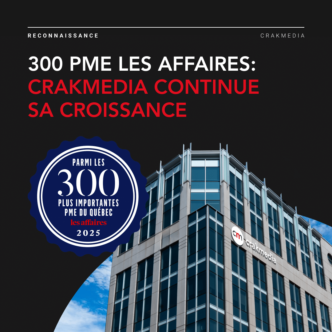 300 PME Les Affaires : Crakmedia continue sa croissance