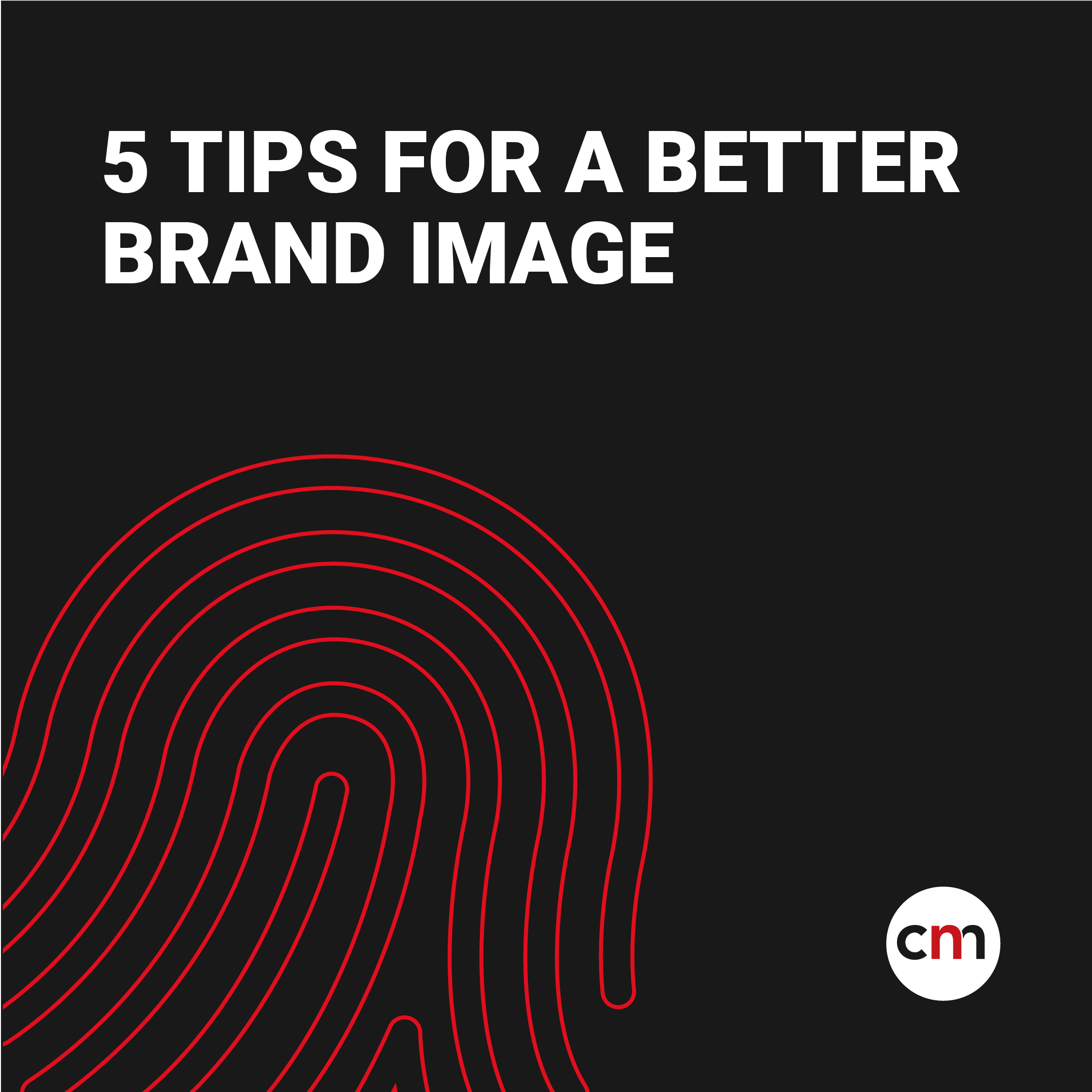 5 tips for a better brand image