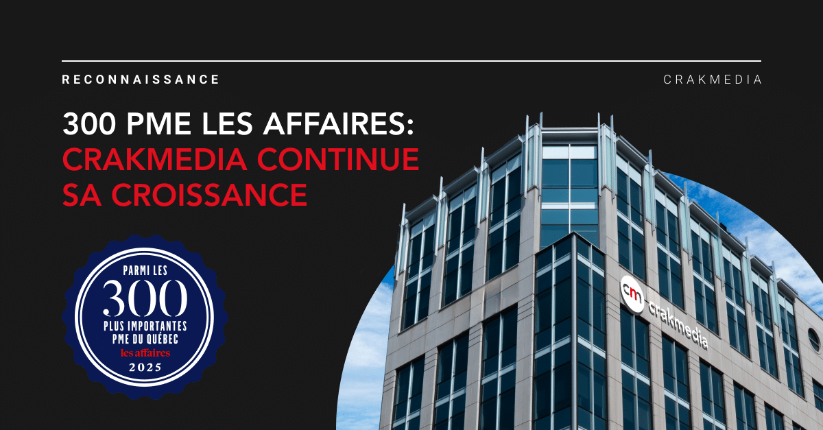 300 PME Les Affaires : Crakmedia continue sa croissance